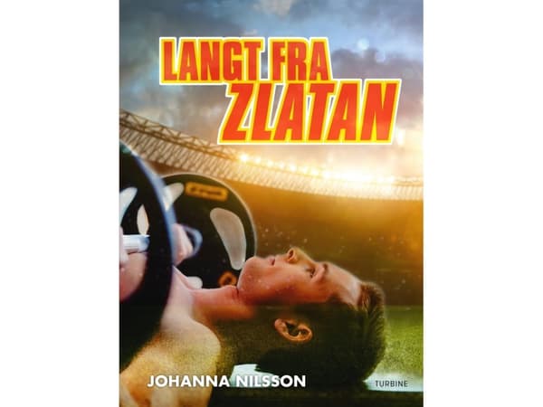 Langt fra Zlatan | Johanna Nilsson | Språk: Danska