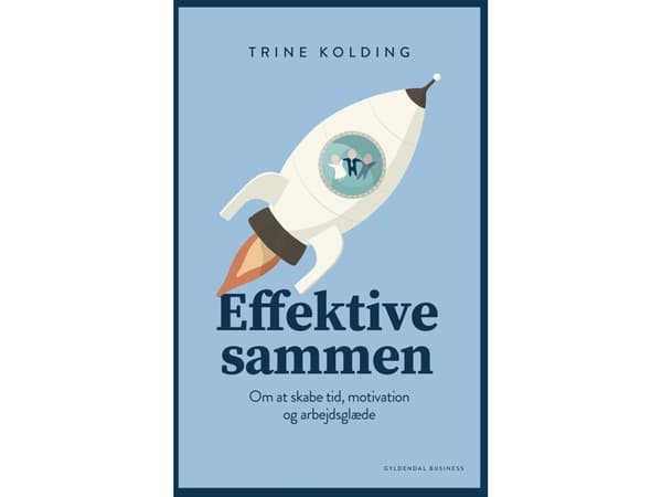 Effektivt tillsammans | Trine Kolding | Språk: Danska