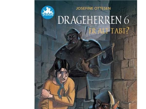 Lohikäärmeherra 6, Onko kaikki menetetty?, Blue Reading Club | Josefine Ottesen | Kieli: Tanska