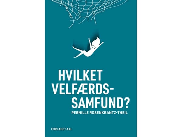Mikä hyvinvointiyhteiskunta? | Pernille Rosenkrantz-Theil | Kieli: Tanska