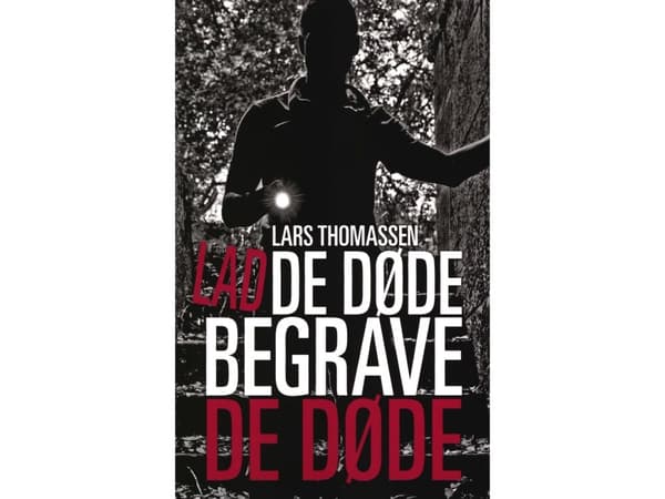 Lad de døde begrave de døde | Lars Thomassen | Kieli: Tanska