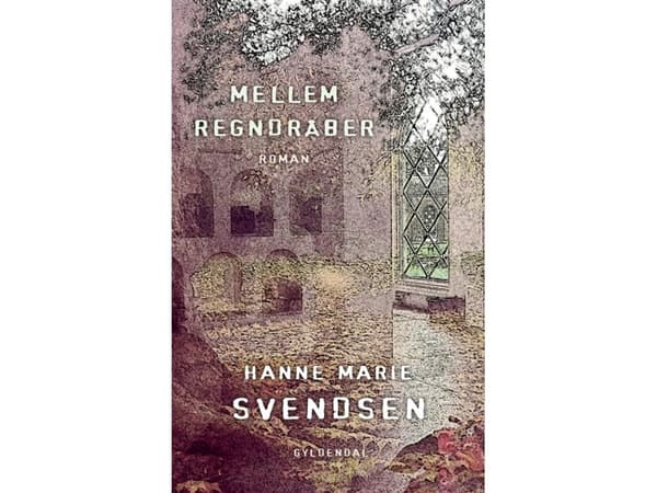 Mellem regndråber | Hanne Marie Svendsen | Språk: Danska