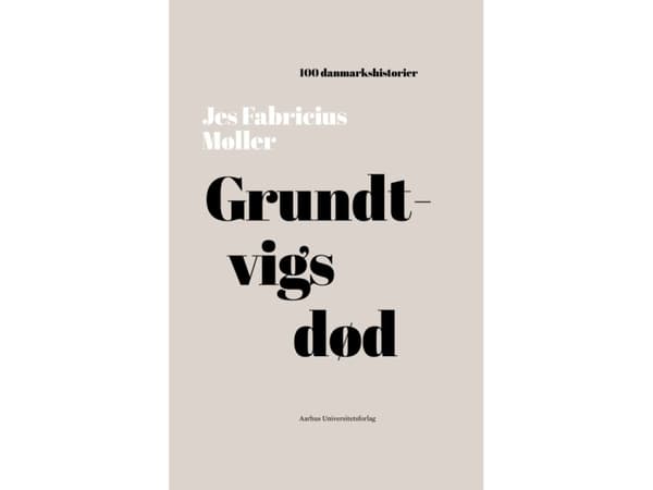 Grundtvigin kuolema | Jes Fabricius Møller | Kieli: Tanska
