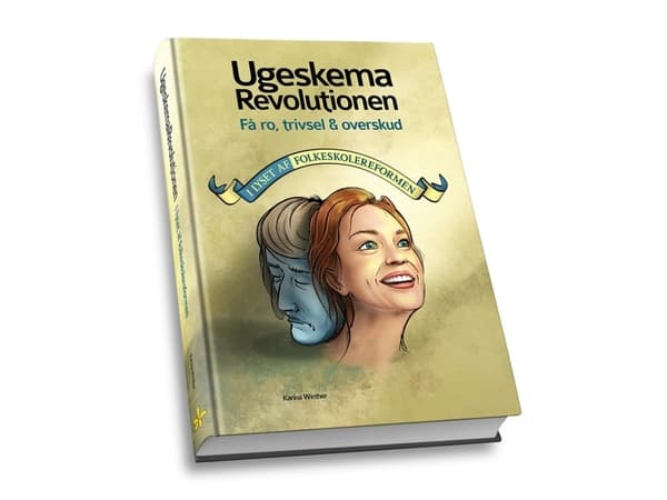 UgeskemaRevolutionen – Få ro, trivsel og overskud i lyset af folkeskolereformen | Karina Winther | Kieli: Tanska