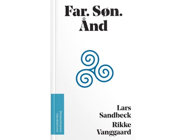 Far. Søn. Ånd | Lars Sandbeck og Rikke Vanggaard | Språk: Dansk