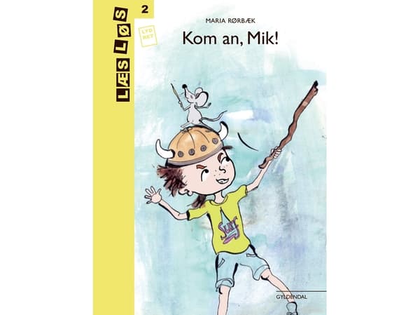 Tule, Mik! | Maria Rørbæk | Kieli: Tanska