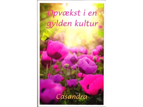 Kultaisessa kulttuurissa kasvaminen | Casandra | Kieli: Tanska
