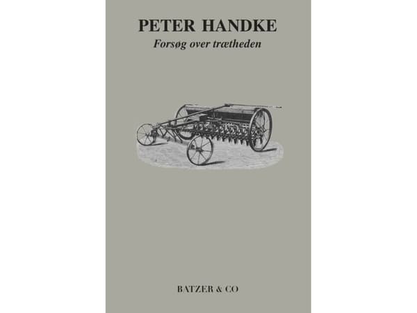 Försök att övervinna trötthet | Peter Handke | Språk: Danska