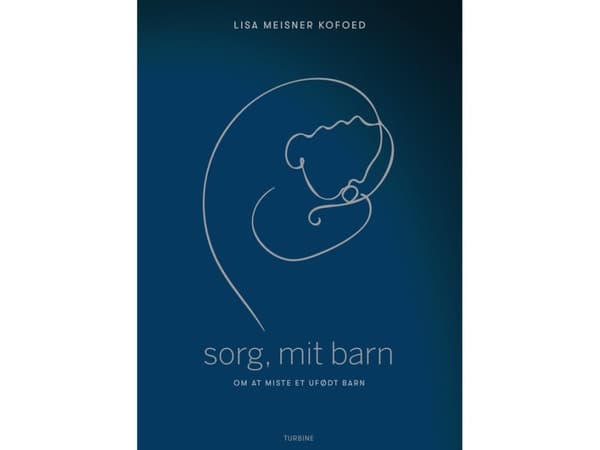 Suru, lapseni - syntymättömän lapsen menettämisestä | Lisa Meisner Kofoed | Kieli: Tanska