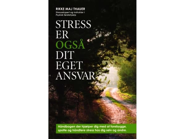 Stress er også dit eget ansvar | Rikke Maj Thauer | Språk: Danska