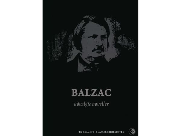 Balzac - valikoituja novelleja | Honoré de Balzac | Kieli: Tanska