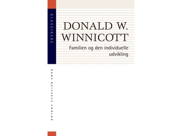Perhe ja yksilön kehitys | Donald W. Winnicott | Kieli: Tanska