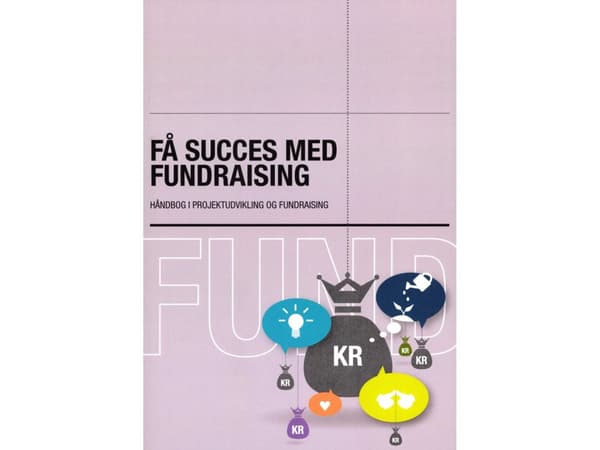 Få successes med fundraising. | Marianne Bigum og Malene Stub Selmer | Kieli: Tanska