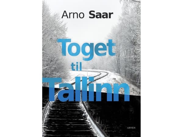 Tåget till Tallinn | Arno Saar | Språk: Danska
