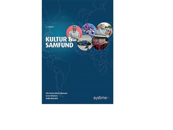 Kulttuuri ja yhteiskunta - peruskirja | Christina Blach Hansen, Pernille Bødker Frank, Lene Madsen, Sofie Reimick | Kieli: Tanska