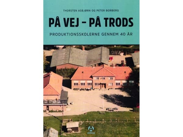 På vej - På trods. | Thorsten Asbjørn og Peter Borberg | Kieli: Tanska