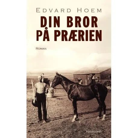 Din bror på prærien | Edvard Hoem | Kieli: Tanska