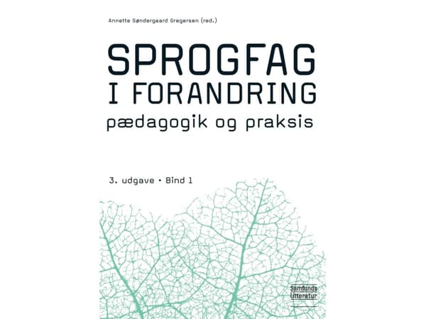 Sprogfag i forandring 1 | Annette Søndergaard Gregersen (red.) | Språk: Danska