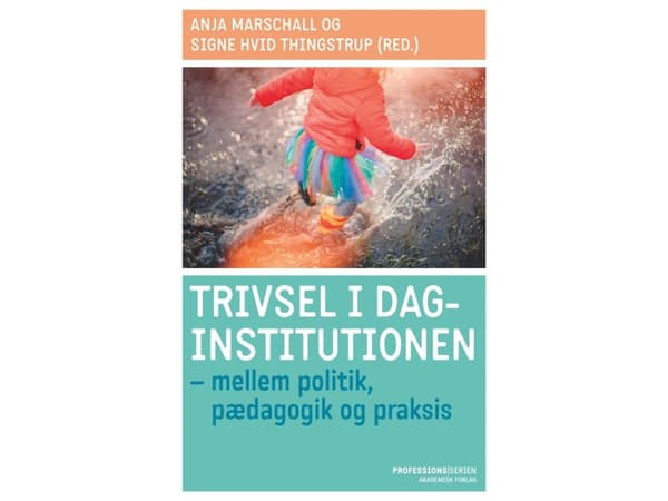 Hyvinvointi päivähoidossa | Anja Marschall;Signe Hvid Thingstrup | Kieli: Tanska