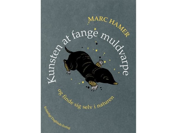 Myyrien pyydystämisen taito | Marc Hamer | Kieli: Tanska