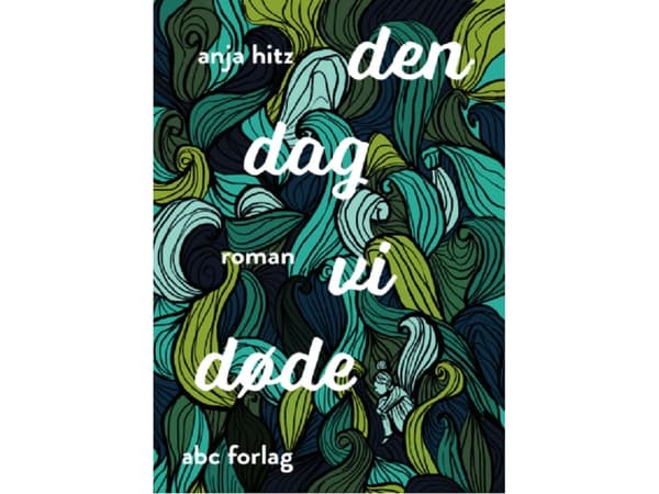 den dag vi døde | Anja Hitz | Språk: Danska
