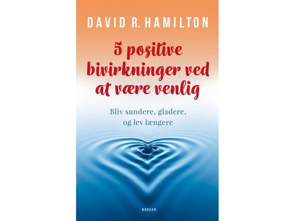 5 positiivista parannuskeinoa, joiden avulla voit olla elävä | David Hamilton | Kieli: Tanska