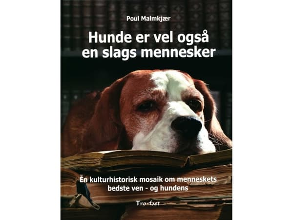 Hunde er vel også en slags mennesker | Poul Malmkjær | Kieli: Tanska