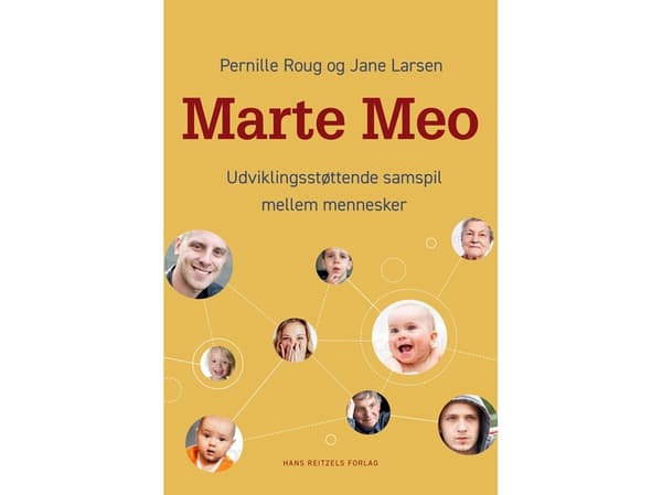 Marte Meo - kehitystä tukeva vuorovaikutus ihmisten välillä | Pernille Roug;Jane Larsen | Kieli: Tanska