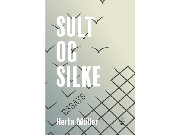 Nälkä ja silkki | Herta Müller | Kieli: Tanska