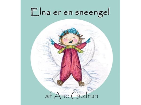 Elna on lumienkeli | Ane Gudrun | Kieli: Tanska