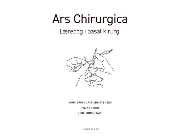 Ars Chirurgica | John Brochorst Christensen;Anja Karina Fabrin;Ebbe Thinggaard | Kieli: Tanska