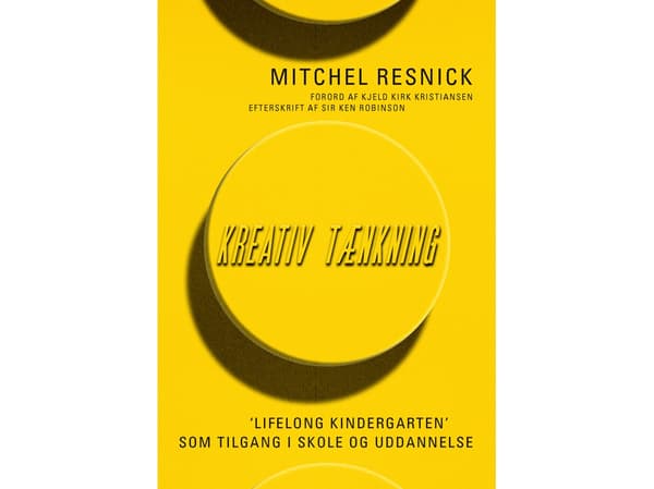 Luova ajattelu | Mitchel Resnick | Kieli: Tanska