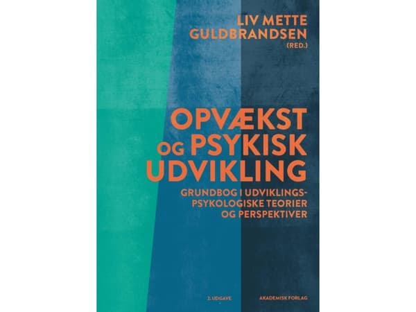 Kasvaminen ja psykologinen kehitys | Liv Mette Gulbrandsen | Kieli: Tanska