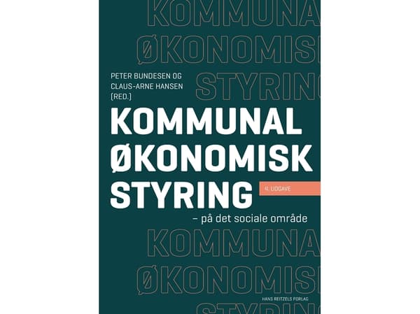 Kommunal økonomisk styring | Allan Klitmøller;Claus-Arne Hansen;Peter Bundesen;Steen Juul Hansen;John Klausen;Henrik Thim Drewniak;Ida Schrøder;Jacob