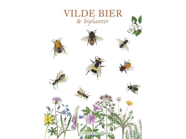 VILDE BIER OG BIPLANTER | Susanne Harding | Kieli: Tanska