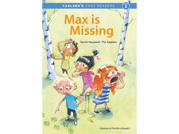 Carlsen's Easy Readers - Max is Missing | Pia Aagensen;Sanne Haugaard | Språk: enu