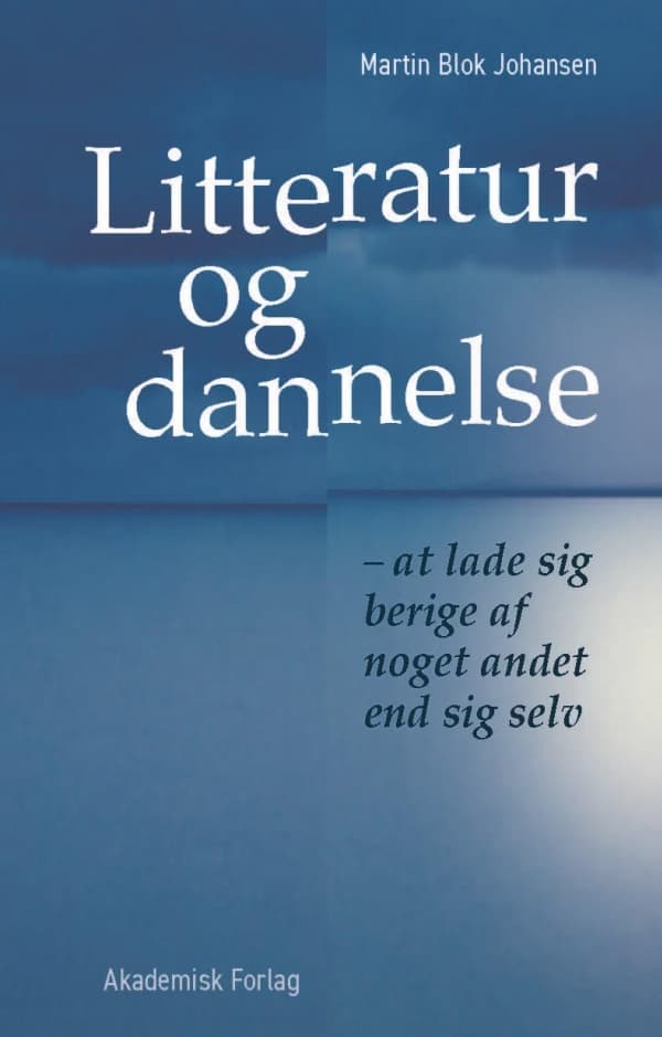 Litteratur og dannelse | Martin Blok Johansen | Språk: Danska