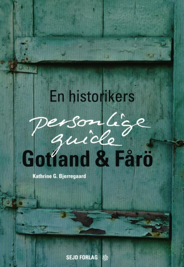 Gotland & Fårö | Kathrine G. Bjerregaard | Språk: Dansk