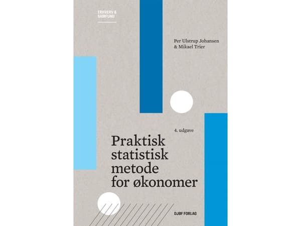 Praktisk statistisk metode for økonomer | Per Ulstrup Johansen &amp; Mikael Trier | Kieli: Tanska