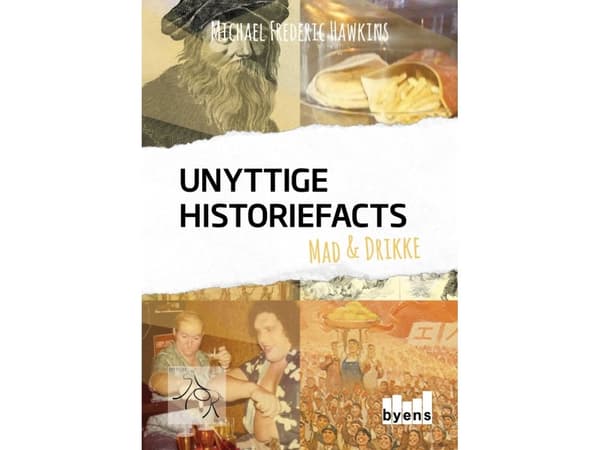 Unyttige historiefacts - Mad &amp; drikke | Michael Frederic Hawkins | Kieli: Tanska