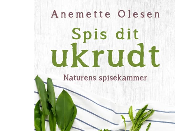 Syö rikkaruohosi | Anemette Olesen | Kieli: Tanska