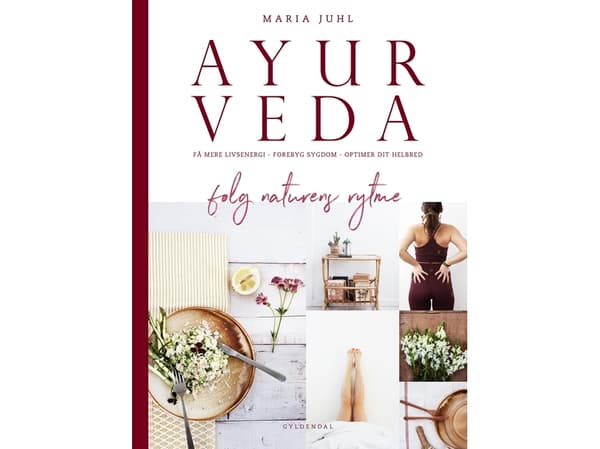 Ayurveda - følg naturens rytme | Maria Juhl | Kieli: Tanska