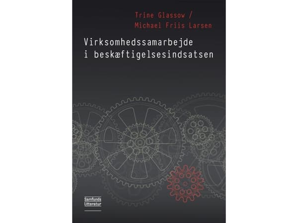 Yritysyhteistyö työllisyydessä | Trine Glassow ja Mikael Friis Larsen | Kieli: Tanska