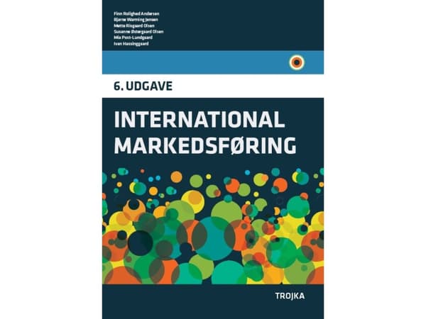 International Markedsføring, lærebog | Finn Rolighed Andersen, Bjarne Warming Jensen, Mette Risgaard Olsen, Susanne Østergaard Olsen, Mia Post-Lundga