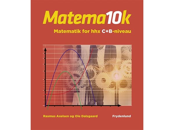 Matema10k - matematiikkaa hhx C- + B-tasolle | Rasmus Axelsen ja Ole Dalsgaard | Kieli: Tanska