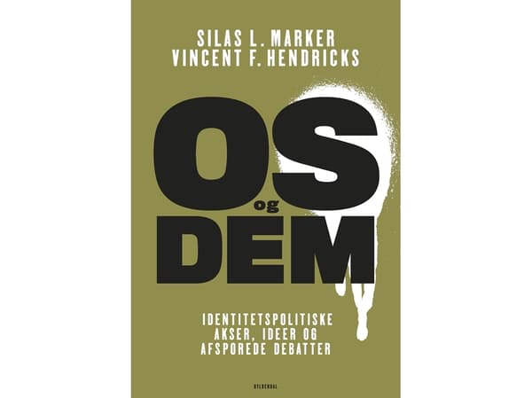 Os og dem | Silas L. Marker;Vincent F. Hendricks | Kieli: Tanska
