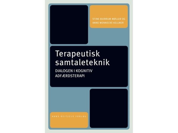Terapeuttiset keskustelutekniikat | Stine Bjerrum Møller;Anne Wennecke Kellner | Kieli: Tanska