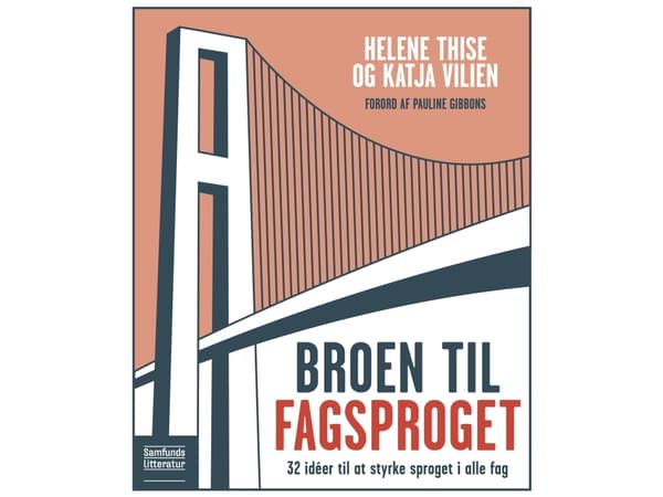 Broen til fagsproget | Helene Thise og Katja Vilien | Kieli: Tanska
