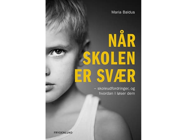 Kun koulu on vaikeaa | Maria Baldus | Kieli: Tanska