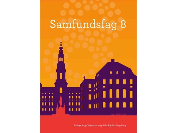 Samfundsfag 8 | Julie Blicher Trojaborg;Anders Stig Christensen | Kieli: Tanska